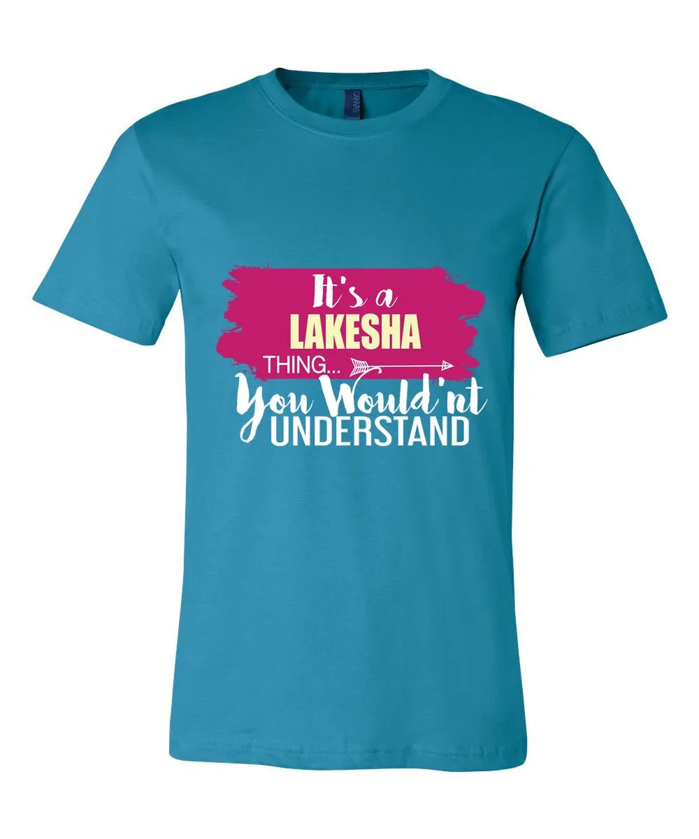 It's a Lakesha Thing, You Wouldn't Understand