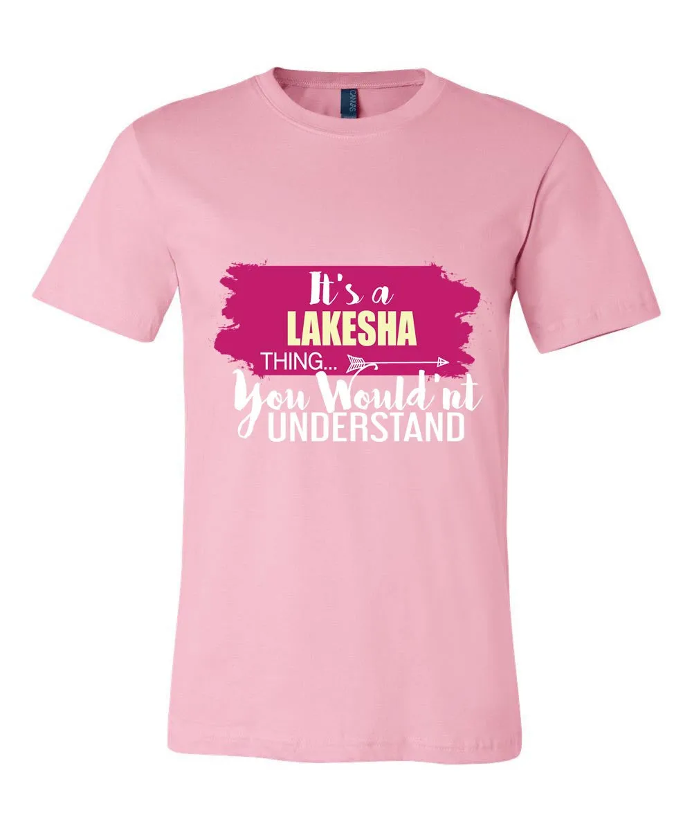 It's a Lakesha Thing, You Wouldn't Understand